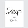 Poster slaapkamer 'sleep to dream' Homemade Poster